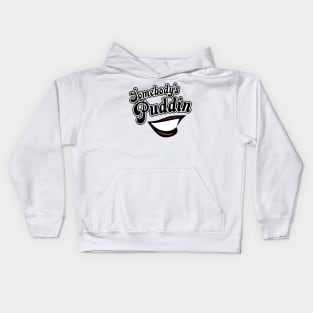 Somebody's Puddin - Harley Kids Hoodie